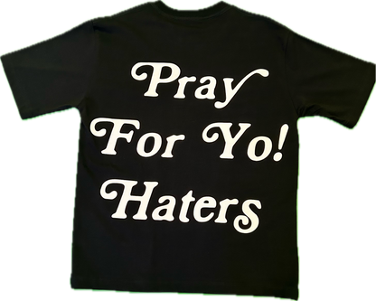 Pray For Yo! Haters