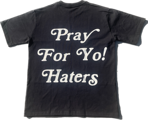Pray For Yo! Haters