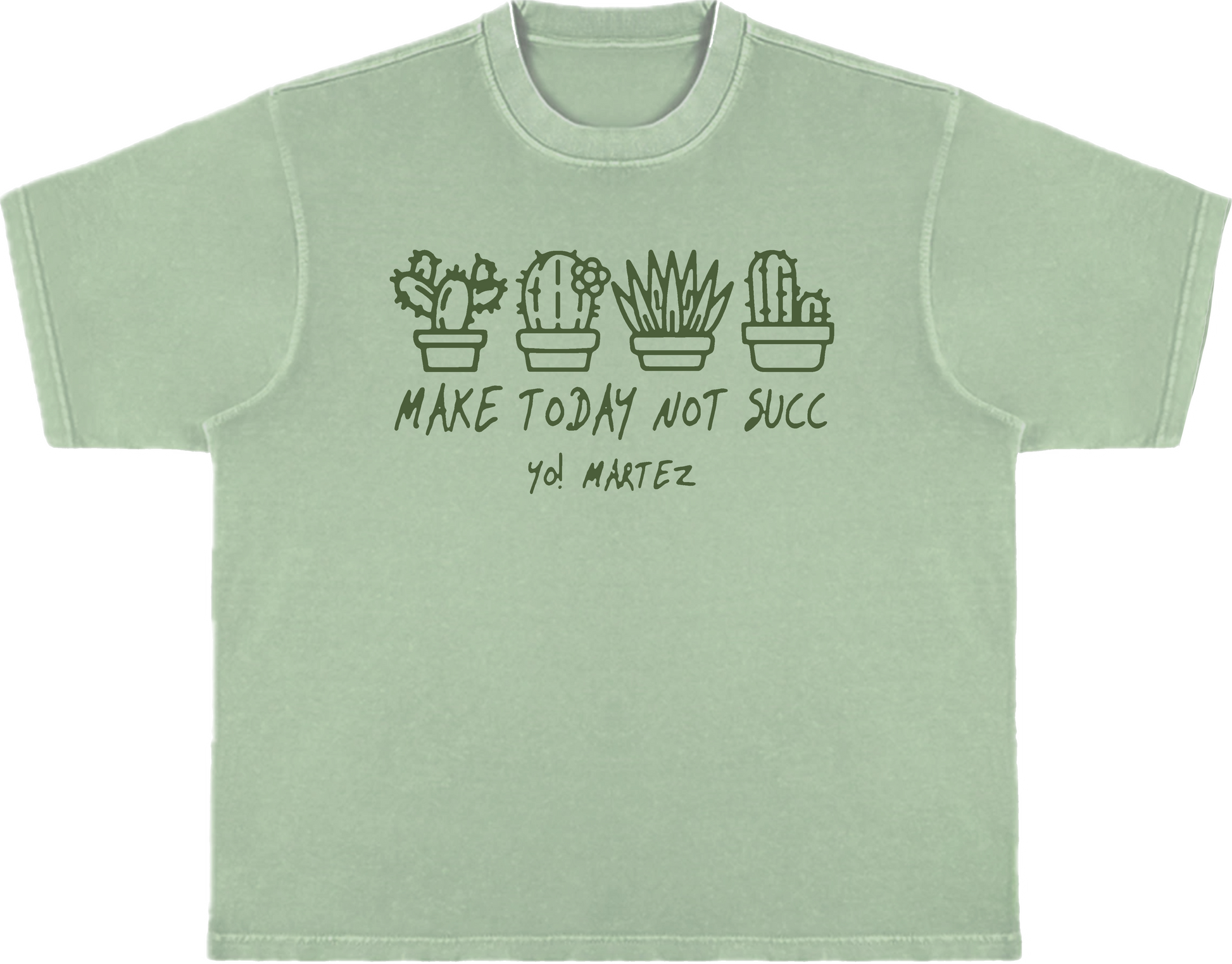 A green crewneck t-shirt with text and cactus illustrations on the front.