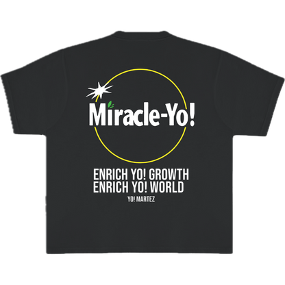 A black crew-neck T-shirt with back text
'Miracle Yo!'
'ENRICH YO! GROWTH'
'ENRICH YO! WORLD'
'YO! MARTEZ'