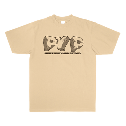 'PYP Juneteenth and Beyond' 
Beige T-Shirt